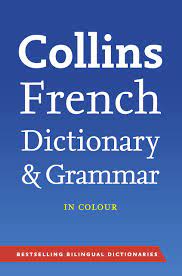 COLLINS FRENCH DICTIONARY & GRAMMAR